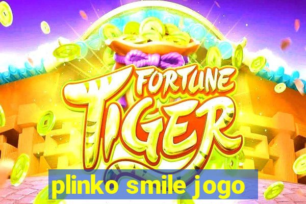 plinko smile jogo