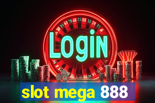 slot mega 888