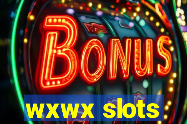 wxwx slots