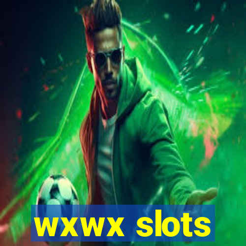 wxwx slots