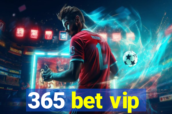 365 bet vip