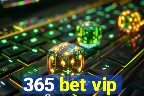 365 bet vip