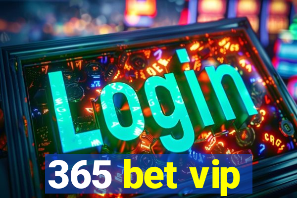 365 bet vip