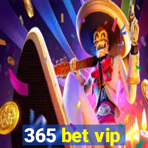 365 bet vip