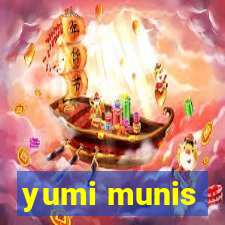 yumi munis