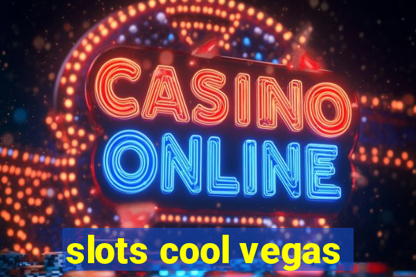 slots cool vegas