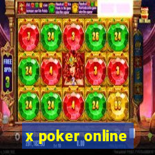 x poker online