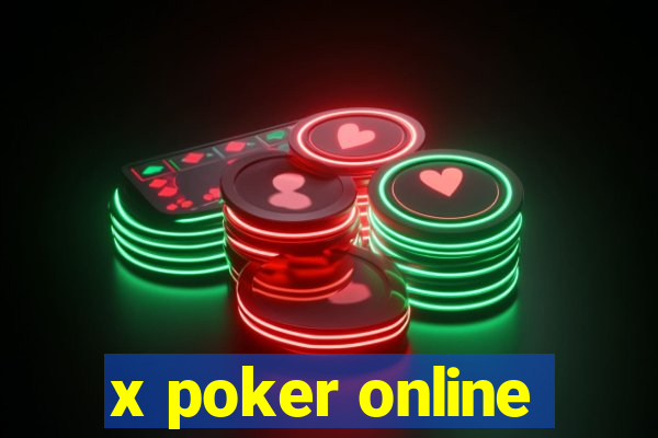 x poker online