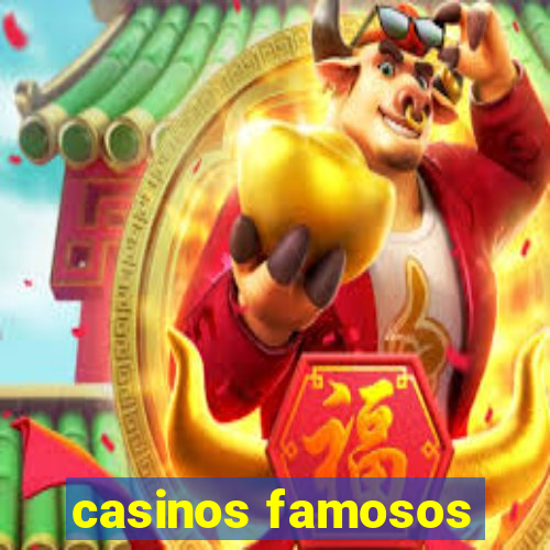 casinos famosos