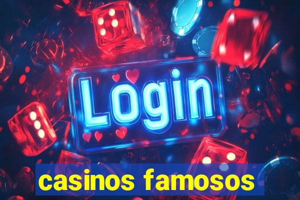 casinos famosos