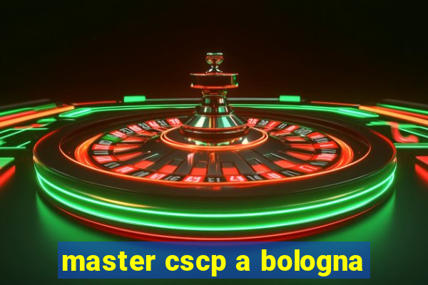 master cscp a bologna