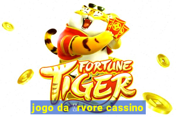 jogo da 谩rvore cassino