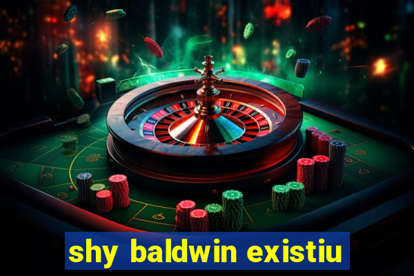 shy baldwin existiu