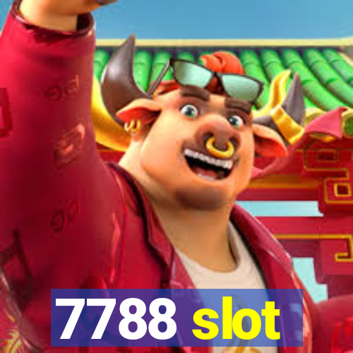 7788 slot