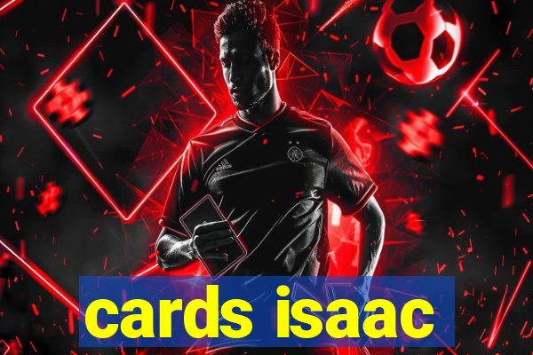 cards isaac