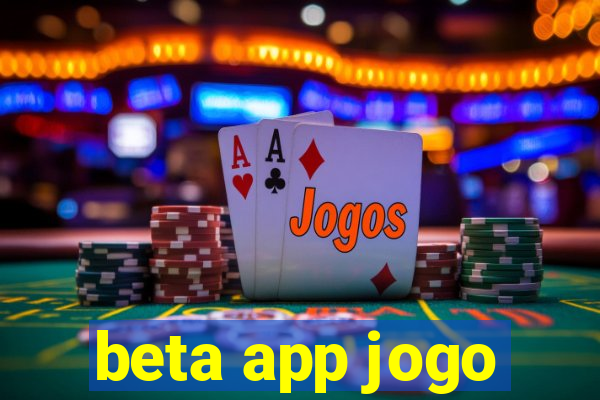 beta app jogo