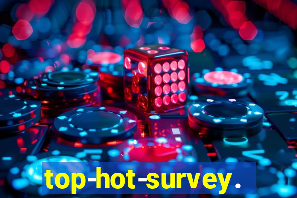 top-hot-survey.com