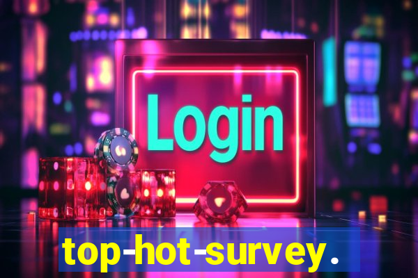 top-hot-survey.com