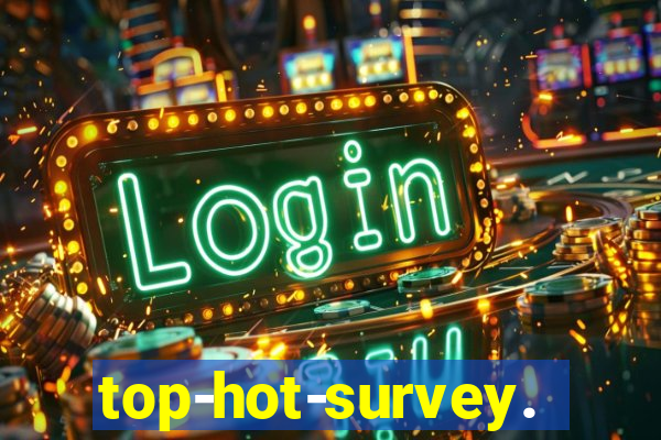 top-hot-survey.com