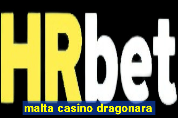 malta casino dragonara