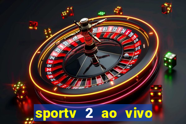 sportv 2 ao vivo mega canal