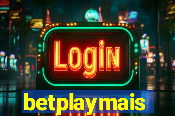 betplaymais