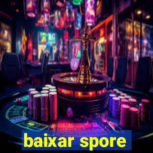 baixar spore