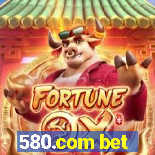 580.com bet