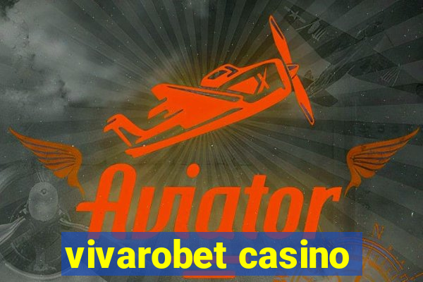 vivarobet casino