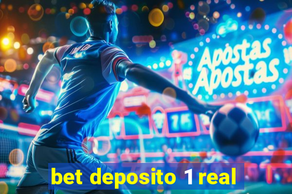 bet deposito 1 real