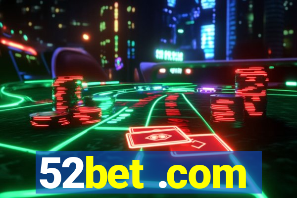 52bet .com