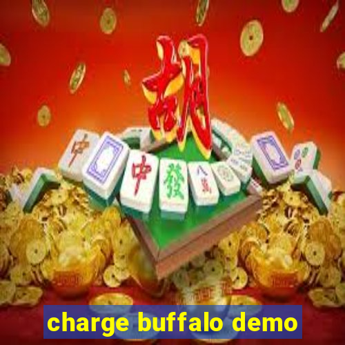 charge buffalo demo