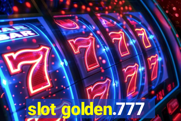 slot golden.777