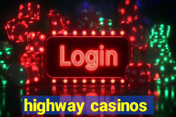 highway casinos