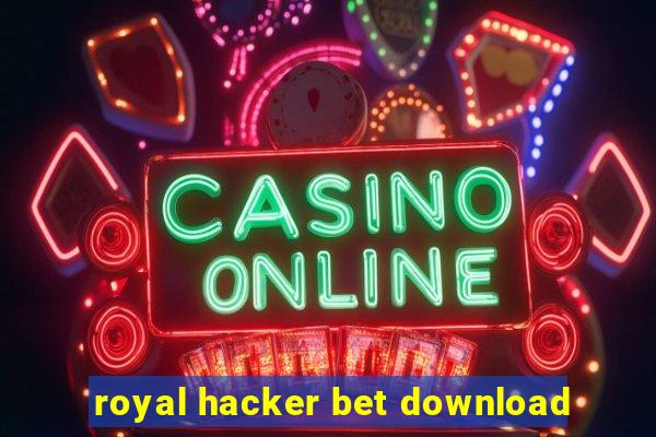 royal hacker bet download