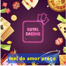 mel do amor preço