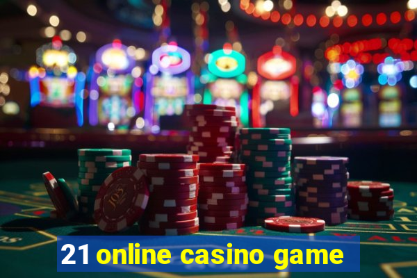 21 online casino game