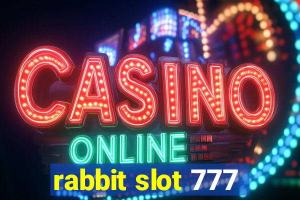 rabbit slot 777