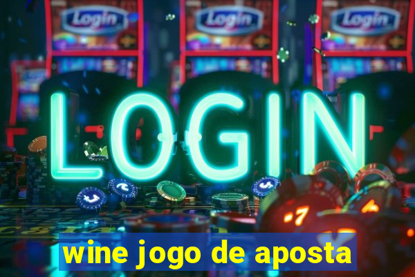 wine jogo de aposta