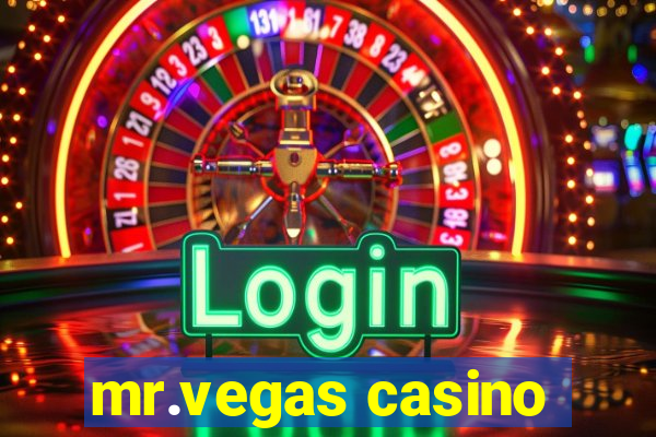 mr.vegas casino