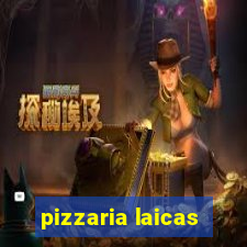 pizzaria laicas