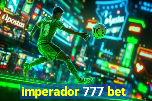 imperador 777 bet