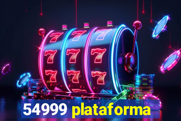 54999 plataforma