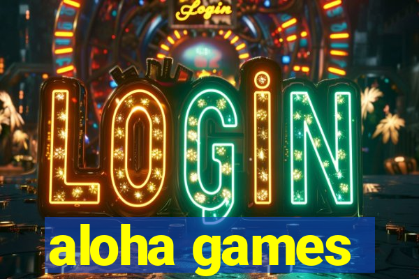 aloha games