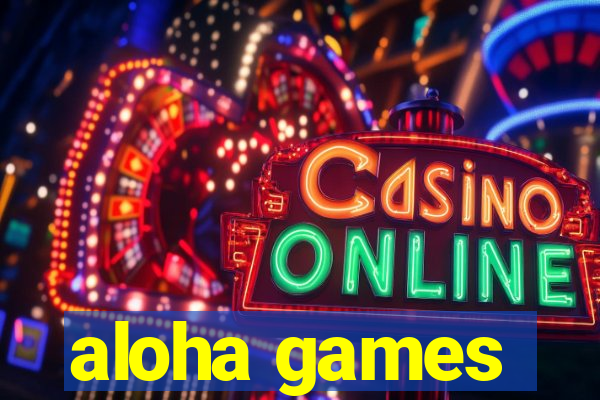 aloha games