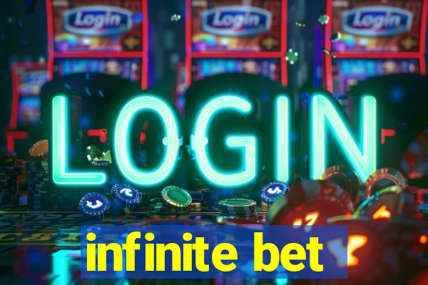 infinite bet