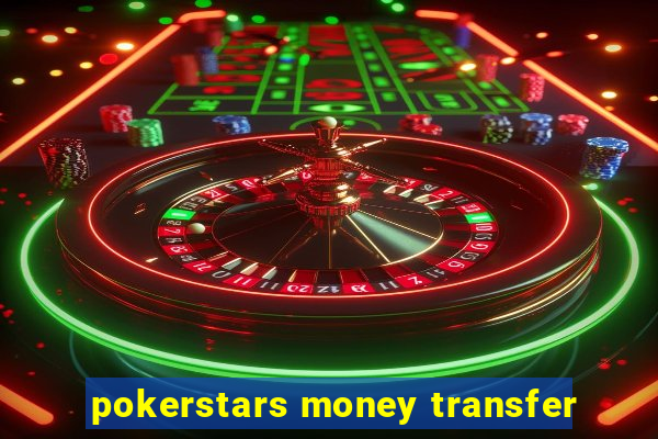 pokerstars money transfer