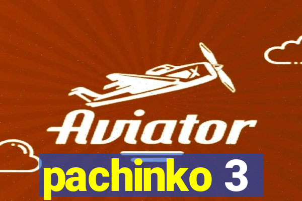 pachinko 3