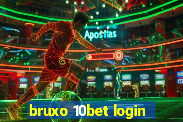 bruxo 10bet login