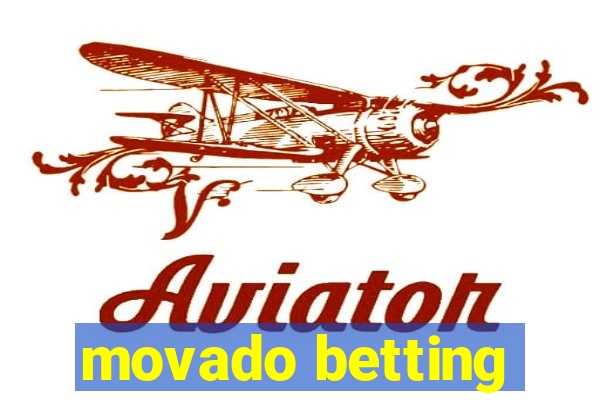 movado betting